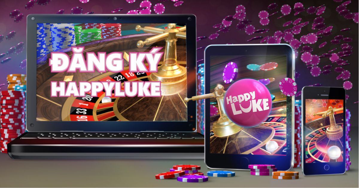 Đăng Ký Happyluke Nhanh Chóng Đơn Giản Nhất