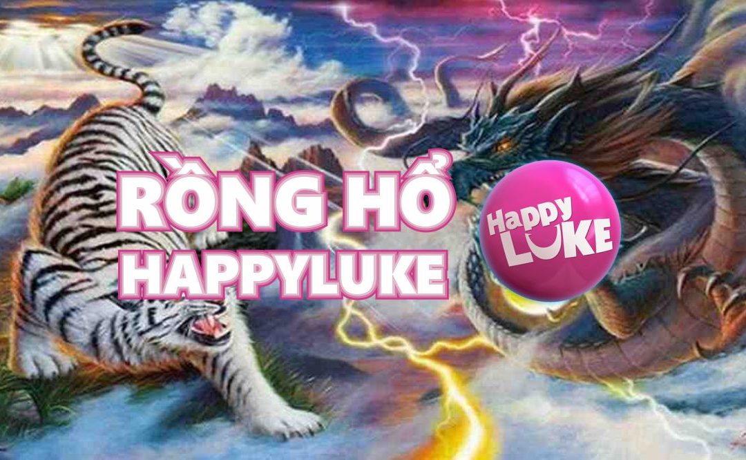 Rồng Hổ | Hướng Dẫn Chơi Luôn Thắng Tại Happyluke